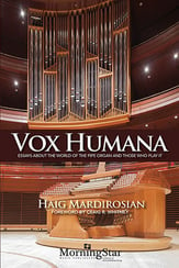 Vox Humana: Essays about the World of the Pipe Organ and Those Who Play It book cover